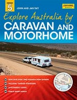 Explore Australia by caravan and motorhome / John and Jan Tait.
