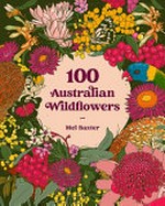 100 Australian wildflowers / Mel Baxter.