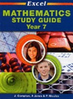 Mathematics study guide year 7 / J. Compton, A. Jones & P. Nicholas.