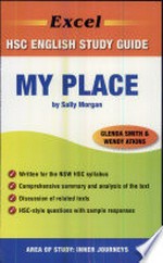 My place by Sally Morgan : HSC Standard/Advanced English / Glenda Smith and Wendy Atkins.