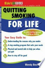 Quitting smoking for life / Wendy Beckett.