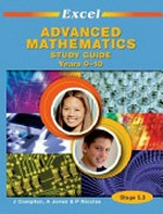 Excel advanced - level mathematics study guide years 9-10 / John Compton & Allyn Jones.