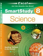 Excel SmartStudy 8 science / Geoffrey Thickett & Jim Stamell.