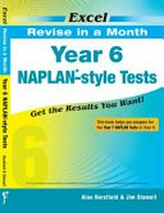 Excel revise in a month Year 6 Naplan-style tests / Alan Horsfield & Jim Stamell.