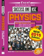 Success One HSC physics : past HSC questions & answers 2001-2003 by topic, 2006-2014 by paper.
