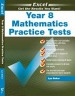 Year 8 mathematics practice tests / Lyn Baker.