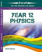 Year 12 physics / Mark Butler.