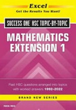 Mathematics extension 1 : past HSC questions arranged into topics with worked answers 1992-2022.