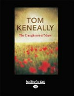 The daughters of Mars / Tom Keneally.