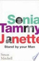 Stand by your man : Sonia, Tamie & Janette / Susan Mitchell.
