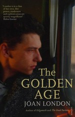 The Golden Age / Joan London.