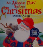 An Aussie day before Christmas / Kilmeny Niland.