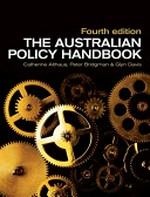 The Australian policy handbook / Catherine Althaus, Peter Bridgman & Glyn Davis.