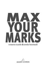 Max your marks / Rowena Austin & Annie Hastwell.