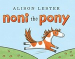 Noni the pony / Alison Lester.