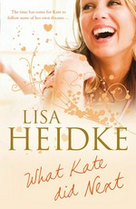 What Kate did next / Lisa Heidke.