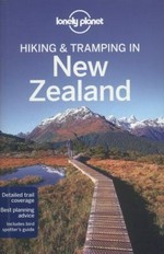 Hiking & tramping in New Zealand / written and researched by Sarah Bennett & Lee Slater, Jim DuFresne.