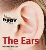 The ears / by Lorna Hendry.