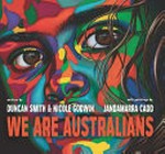 We are Australians / Duncan Smith & Nicole Godwin ; with paintings by Jandamarra Cadd.