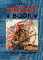 The Anzac book / written and illustrated in Gallipoli by the Men of Anzac.