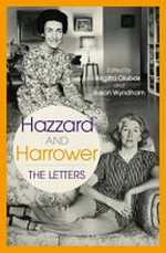 Hazzard and Harrower : the letters / edited by Brigitta Olubas and Susan Wyndham.
