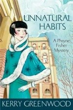 Unnatural habits : a Phryne Fisher mystery / Kerry Greenwood.
