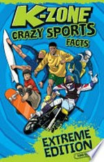 K-zone crazy sports facts / by Tony Davis ; illustrations by Elmer Damaso in association with K-Zone.