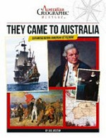 They came to Australia : explorers before European settlement / Joel Weston.