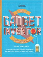 The gadget inventor handbook / Mike Warren.