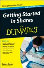 Getting started in shares for dummies / James Dunn.