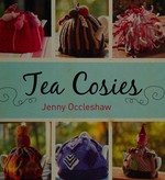 Tea cosies / Jenny Occleshaw.