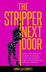 Stripper next door / Emma Lea Corbett aka Suzie Q.