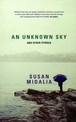 An unknown sky : and other stories / Susan Midalia.