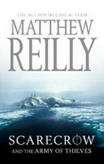 Scarecrow and the army of thieves / Matthew Reilly.