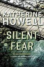 Silent fear / Katherine Howell.