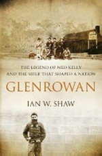 Glenrowan / Ian Winton Shaw.