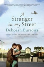 A stranger in my street / Deborah Burrows.