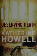 Deserving death / Katherine Howell.