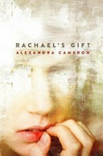 Rachael's gift / Alexandra Cameron.