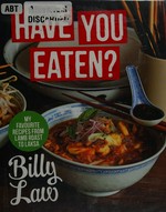Have you eaten? / Billy Law.