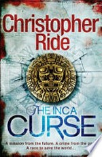 The Inca curse / Christopher Ride.