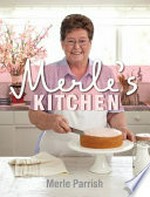 Merle's kitchen / Merle Parrish.