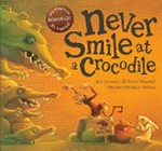 Never smile at a crocodile / Jack Lawrence & Frank Churchill ; illustrated by Shane Devries.