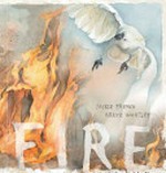 Fire / Jackie French ; Bruce Whatley.