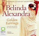Golden earrings / Belinda Alexandra ; read by Caroline Lee.