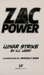 Lunar strike / by H. I. Larry ; illustrations by Marcelo Baez.