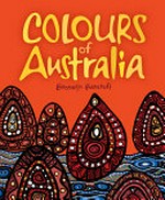 Colours of Australia / Bronwyn Bancroft.