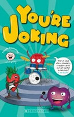 You're joking / Camp Quality ; jokes by Jim Dewar ; illustrations by Chad Mitchell.
