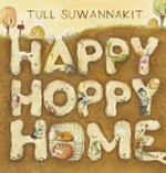 Happy hoppy home / Tull Suwannakit.