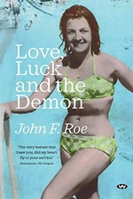 Love, luck and the demon / John F. Roe.